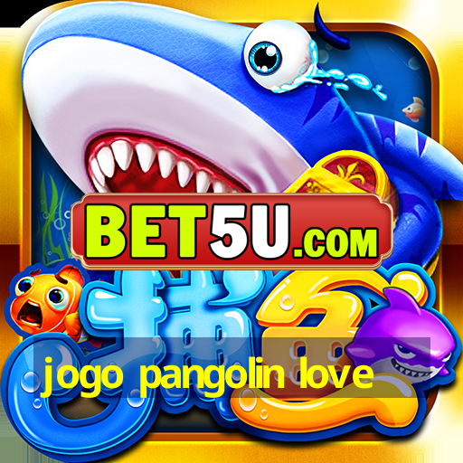 jogo pangolin love